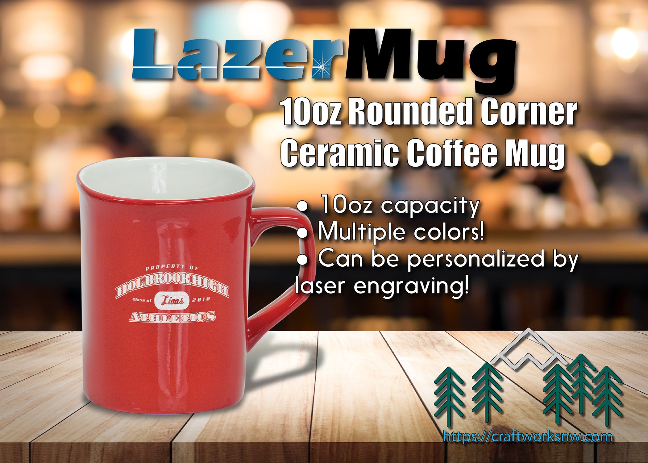 Ceramic Rounded Corner Coffee Mug 10oz, Laser Engraved - Craftworks NW, LLC